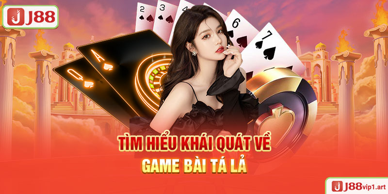 Tìm Hiểu Khái Quát Về Game Bài Tá Lả