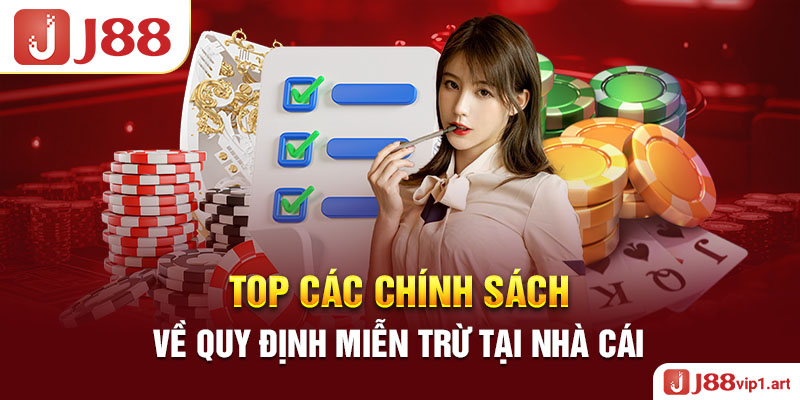 Top Các Chính Sách Về Quy Định Miễn Trừ Tại Nhà Cái 